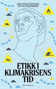 Vetlesen, Henriksen - Etikk i klimakrisens tid